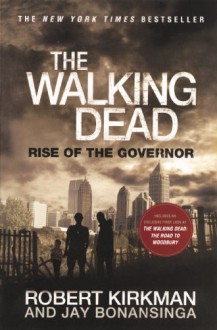 The Walking Dead: Rise of the Governor - Robert Kirkman, Jay Bonansinga