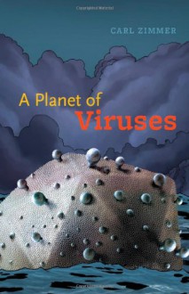 A Planet of Viruses - Carl Zimmer