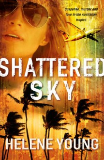 Shattered Sky - Helene Young