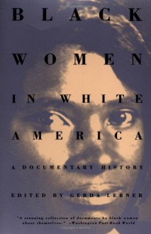 Black Women in White America: A Documentary History - 