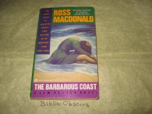 The Barbarous Coast - Ross MacDonald