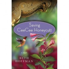 Saving Ceecee Honeycutt - Beth Hoffman