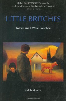 Little Britches: Father and I Were Ranchers - Ralph Moody