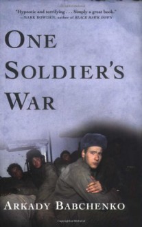 One Soldier's War - Arkady Babchenko