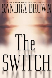 The Switch - Sandra Brown