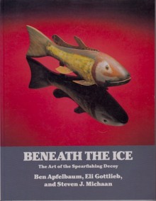 Beneath the Ice - Ben Apfelbaum, Eli Gottlieb, Steven J. Michaan