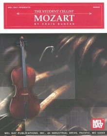 The Student Cellist: Mozart [With Accompaniment] - Craig Duncan