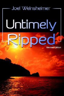 Untimely Ripped - Joel Weinsheimer