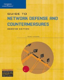 Guide to Network Defense and Countermeasures - Randy Weaver, Greg Holden