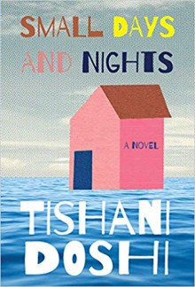 SMALL DAYS AND NIGHTS - Tishani Doshi