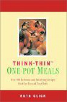 Think Thin One-Pot Meals - Ruth Glick