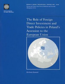 The Role Of Foreign Direct Investment And Trade Policies In Poland's Accession To The European Union - Bartłomiej Kamiński