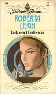 Beloved Ballerina - Roberta Leigh