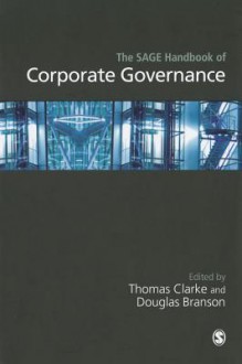 The Sage Handbook of Corporate Governance - Thomas Clarke, Douglas Branson