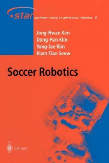 Soccer Robotics - Jong-Hwan Kim