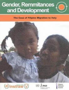 Gender, Remittances and Development: The Case of Filipino Migration to Italy - United Nations