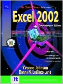 Select Series: Microsoft Excel Comprehensive, Volume I and II 2002 - Pamela Toliver, Yvonne Johnson, Donna Lane, Donna N. Losciuto Lane