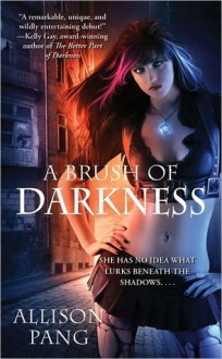 A Brush of Darkness - Allison Pang