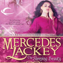 The Sleeping Beauty: Tales of the Five Hundred Kingdoms, Book 5 - Mercedes Lackey,Gabra Zackman,Audible Studios