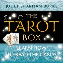 The Tarot Box: Learn How to Read the Cards - Juliet Sharman-Burke