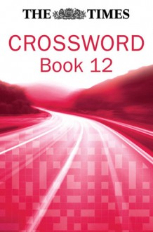 Times Crossword Book 12 - Collins UK, HarperCollins, Collins UK