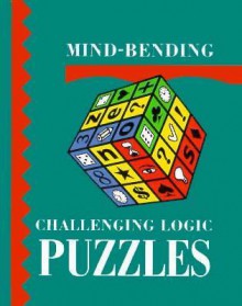 Mind-Bending Challenging Logic Puzzles - Lagoon Books, Jenny Lynch, Des MacHale