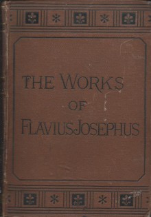 The Works of Flavius Josephus - Josephus, William Whiston