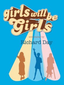 Girls Will Be Girls original screenplay - Richard Day