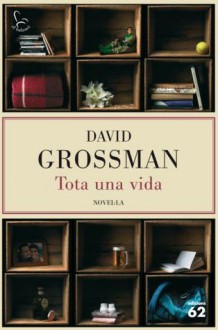 Tota una vida - David Grossman