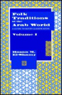 Folk Traditions of the Arab World: A Guide to Motif Classification, Set - Hasan M. El-Shamy