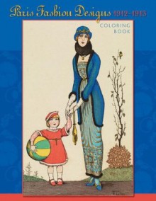 Paris Fashion Designs, 1912-1913 Coloring Book - Glasgow Museums