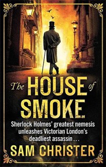 The House Of Smoke - Sam Christer