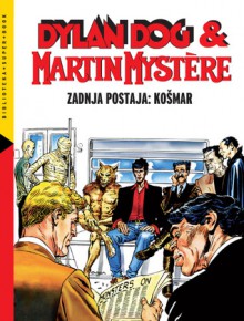 Dylan Dog Martin Mystère n. 1: Zadnja postaja: Košmar - Tiziano Sclavi, Alfredo Castelli, Giovanni Freghieri