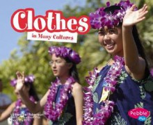 Clothes in Many Cultures - Heather Adamson, Gail Saunders-Smith