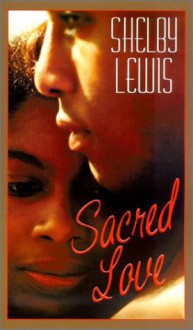 Sacred Love - Shelby Lewis