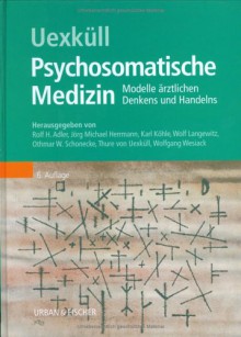 Psychosomatische Medizin - Rolf H. Adler