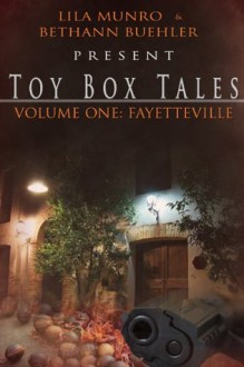 Toy Box Tales: Fayetteville - Lila Munro