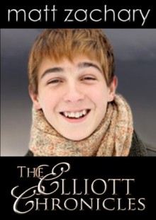 The Elliott Chronicles: Box Set - Matt Zachary