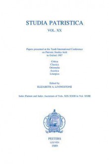 Studia Patristica, Vol. XX - Elizabeth A. Livingstone