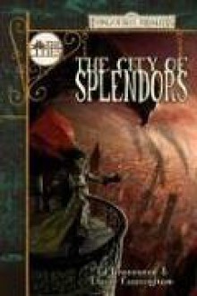 The City of Splendors: The Cities - Ed Greenwood, Elaine Cunningham