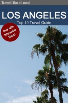 Los Angeles Top 10 Travel Guide - Jonathan Rosenberg