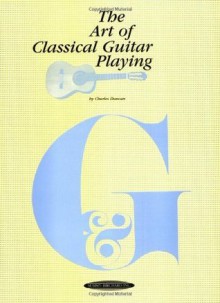 Art of Classical Guitar Playing (The Art of Series) - Charles Duncan