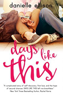 Days Like This (A Landslide Novel) - Danielle Ellison