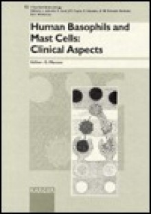 Human Basophils and Mast Cells: Clinical Aspects - Gianni Marone, K. Ishizaka, J. D. Capra