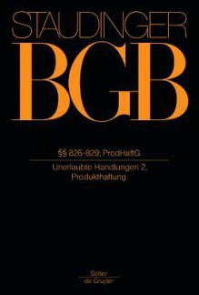 J. von Staudingers Kommentar zum Bürgerlichen Gesetzbuch Buch 2, Recht der Schuldverhältnisse - Jürgen Oechsler, Johannes Hager, Veronika Marschall