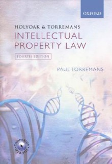 Holyoak and Torremans Intellectual Property Law - Paul Torremans