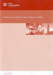 Intestacy and Family Provision Claims on Death: The Law Commission No 331 - The Stationery Office