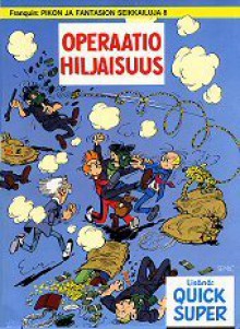 Operaatio hiljaisuus (Pikon ja Fantasion seikkailuja, #8) - André Franquin