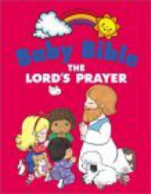 Baby Bible: The Lord's Prayer - Robin Currie