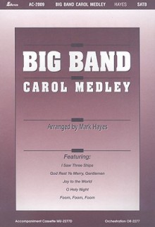 Big Band Carol Medley - Mark Hayes